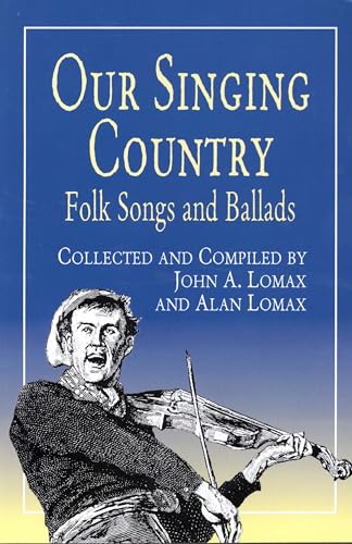 Stock image for Our Singing Country: Folk Songs and Ballads for sale by ThriftBooks-Atlanta