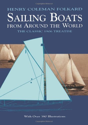 Stock image for Sailing Boats from Around the World: The Classic 1906 Treatise (Dover Maritime) for sale by Once Upon A Time Books