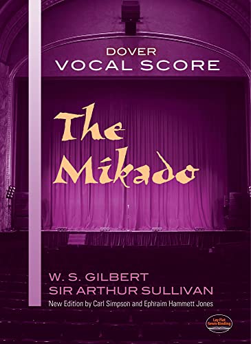 Beispielbild fr The Mikado Vocal Score: W.S. Gilbert and Sir Arthur Sullivan (Dover Vocal Scores) zum Verkauf von WorldofBooks