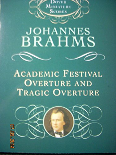 Beispielbild fr Academic Festival Overture and Tragic Overture (Dover Miniature Scores) zum Verkauf von Powell's Bookstores Chicago, ABAA