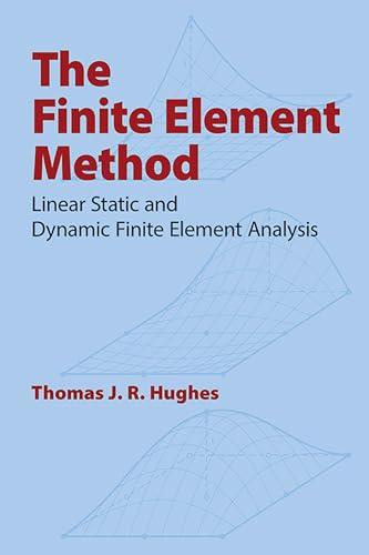 Beispielbild fr The Finite Element Method: Linear Static and Dynamic Finite Element Analysis (Dover Civil and Mechanical Engineering) zum Verkauf von SecondSale