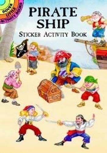 Pirate Ship Sticker Activity Book (Dover Little Activity Books: Pirates) (9780486412672) by Steven James Petruccio