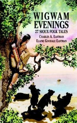 Stock image for Wigwam Evenings: 27 Sioux Folk Tales (Dover Children's Classics) for sale by Eighth Day Books, LLC