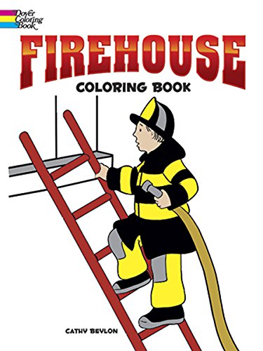 Firehouse Coloring Book (Dover Kids Coloring Books) (9780486413082) by Beylon, Cathy