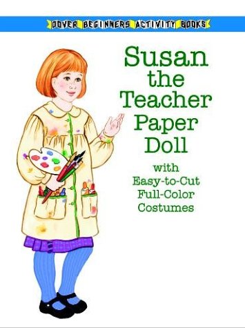 Susan the Teacher Paper Doll (Dover Paper Dolls) (9780486413112) by Allert, Kathy; Paper Dolls