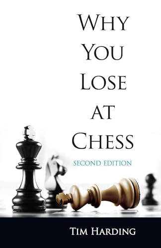 Beispielbild fr Why You Lose at Chess: Second Edition (Dover Chess) zum Verkauf von Open Books West Loop