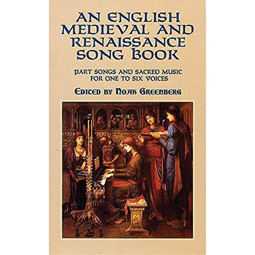 Imagen de archivo de An English Medieval and Renaissance Song Book: Part Songs and Sacred Music for One to Six Voices (Dover Song Collections) a la venta por Dream Books Co.