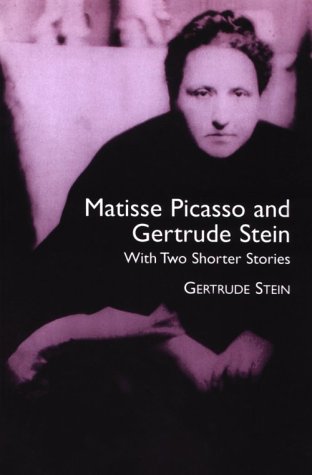 Beispielbild fr Matisse Picasso and Gertrude Stein: With Two Shorter Stories zum Verkauf von Books From California
