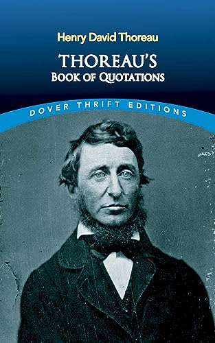 Beispielbild fr Thoreau's Book of Quotations (Dover Thrift Editions: Speeches/Quotations) zum Verkauf von Your Online Bookstore