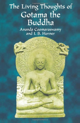 Beispielbild fr The Living Thoughts of Gotama the Buddha zum Verkauf von Powell's Bookstores Chicago, ABAA