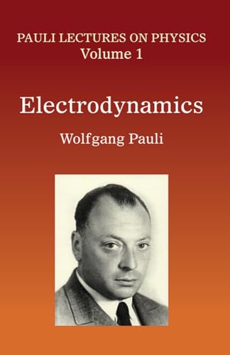 Imagen de archivo de Electrodynamics: Volume 1 of Pauli Lectures on Physics (Dover Books on Physics) a la venta por HPB-Red