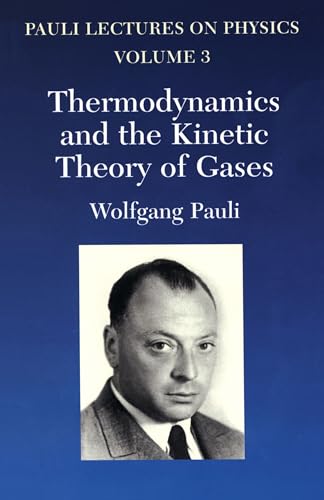 9780486414614: Thermodynamics and the Kinetic Theory of Gases: Volume 3 of Pauli Lectures on Physics (Dover Books on Physics)