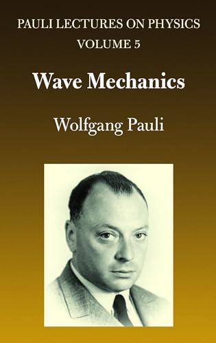 Beispielbild fr Wave Mechanics: Volume 5 of Pauli Lectures on Physicsvolume 5 zum Verkauf von ThriftBooks-Dallas