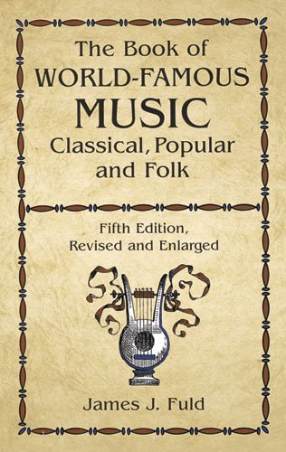 9780486414751: The Book of World-Famous Music: Classical, Popular, and Folk (Fifth Edition, Revised and Enlarged) (Dover Books on Music)