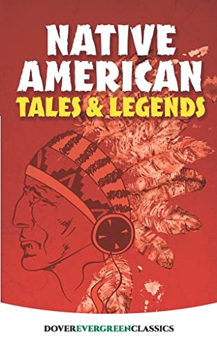 Beispielbild fr Native American Tales and Legends (Dover Children's Evergreen Classics) zum Verkauf von SecondSale