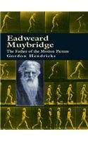 9780486415352: Eadweard Muybridge: The Father of the Motion Picture