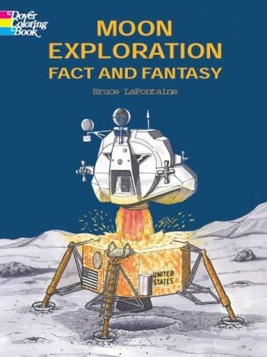 Imagen de archivo de Moon Exploration Fact and Fantasy (Dover History Coloring Book) a la venta por Wonder Book
