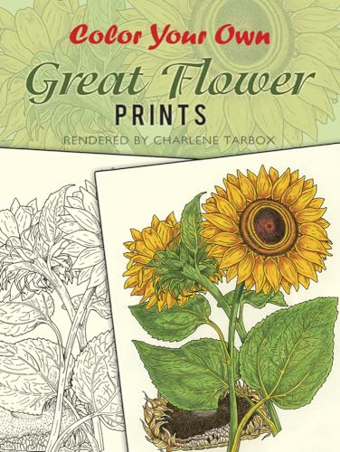 Stock image for Color Your Own Great Flower Prints (Dover Flower Coloring Books) for sale by BooksRun