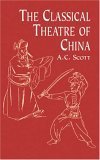 Beispielbild fr The Classical Theatre of China zum Verkauf von Wonder Book