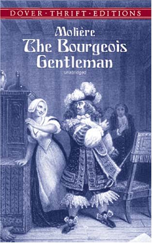 Beispielbild fr The Bourgeois Gentleman (Dover Thrift Editions) zum Verkauf von Wonder Book
