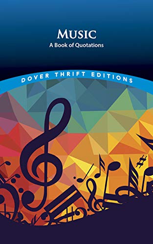 9780486415963: Music: A Book of Quotations (Thrift Editions)