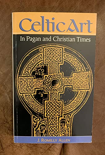 Beispielbild fr Celtic Art in Pagan and Christian Times zum Verkauf von Better World Books