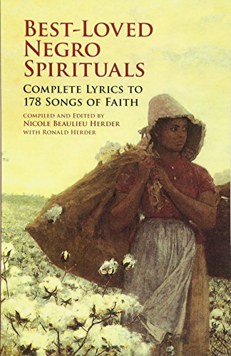 Best Loved Negro Spirituals Complete Lyrics To 178 Songs Of Faith Dover Books On Music Folk