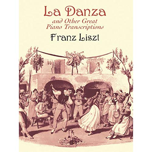 Beispielbild fr La Danza and Other Great Piano Transcriptions (Dover Music for Piano) zum Verkauf von SecondSale