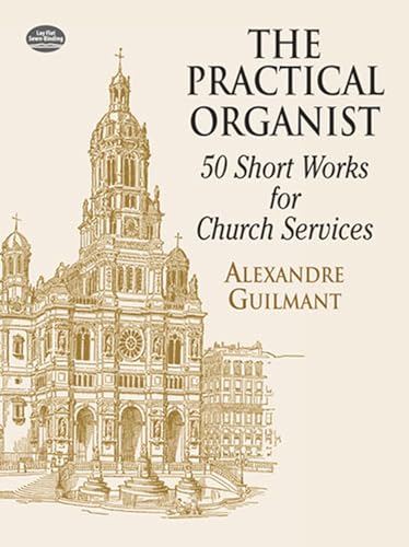 Stock image for The Practical Organist: 50 Short Works for Church Services for sale by Revaluation Books