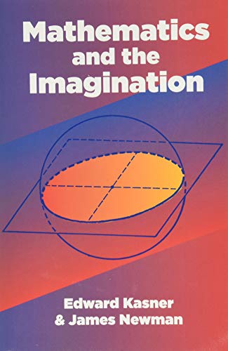 Beispielbild fr Mathematics and the Imagination (Dover Books on Mathematics) zum Verkauf von Half Price Books Inc.