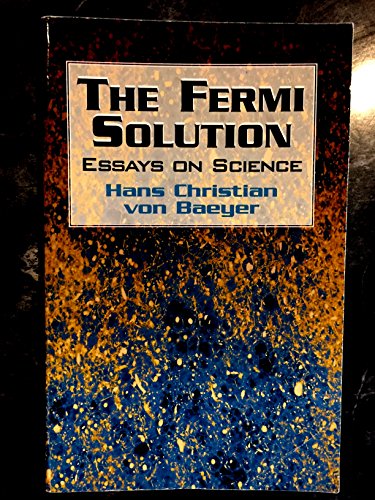 Stock image for The Fermi Solution: Essays on Science for sale by Half Price Books Inc.