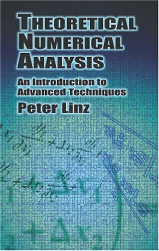 Imagen de archivo de Theoretical Numerical Analysis: An Introduction to Advanced Techniques a la venta por A Squared Books (Don Dewhirst)