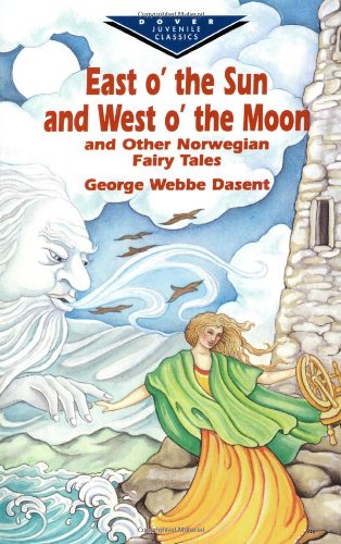 Beispielbild fr East O' the Sun and West O' the Moon & Other Norwegian Fairy Tales (Dover Evergreen Classics) zum Verkauf von BookHolders