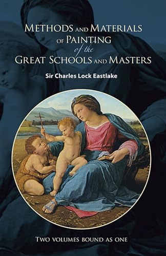 9780486417264: Methods and Materials of Painting of the Great Schools and Masters: Two Volumes Bound As One