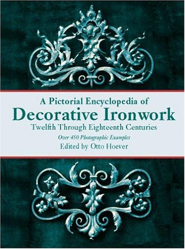 9780486417288: A Pictorial Encyclopedia of Decorative Ironwork: 12th Through 18th Centuries