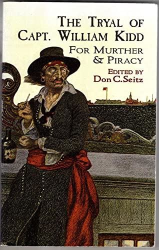 Imagen de archivo de The Tryal of Capt. William Kidd: for Murther & Piracy (Dover Maritime) a la venta por Open Books