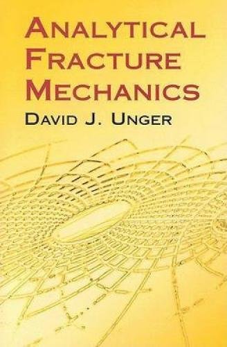 Imagen de archivo de Analytical Fracture Mechanics (Dover Civil and Mechanical Engineering) a la venta por Books Unplugged