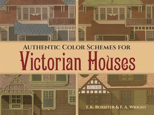 9780486417745: Authentic Color Schemes for Victorian Houses: Comstock's Modern House Painting, 1883 (Dover Architecture)