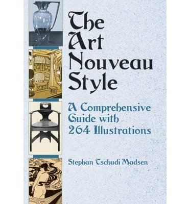 Imagen de archivo de The Art Nouveau Style: A Comprehensive Guide with 264 Illustrations (Dover Fine Art, History of Art) a la venta por R. Rivers Books