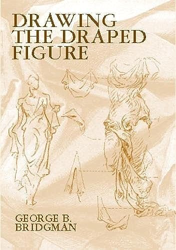 9780486418025: Drawing the Draped Figure (Dover Anatomy for Artists)