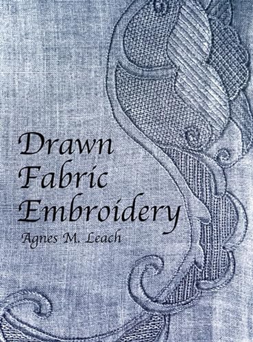 Drawn Fabric Embroidery (Dover Embroidery, Needlepoint)