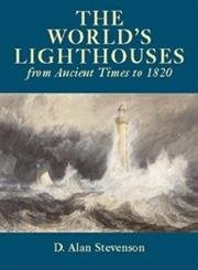 Imagen de archivo de The World's Lighthouses: From Ancient Times to 1820 (Dover Maritime) a la venta por Half Price Books Inc.