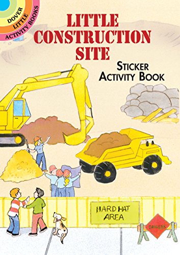 Imagen de archivo de Little Construction Site Sticker Activity Book (Dover Little Activity Books: Cars & Truc) a la venta por Gulf Coast Books