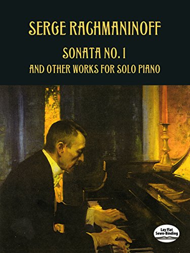 Sonata No. 1 and Other Works for Solo Piano (Dover Music for Piano) (9780486418858) by Rachmaninoff, Serge