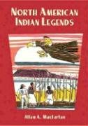 Stock image for North American Indian Legends for sale by Better World Books: West