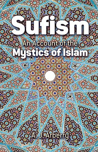 Beispielbild fr Sufism: An Account of the Mystics of Islam zum Verkauf von Half Price Books Inc.