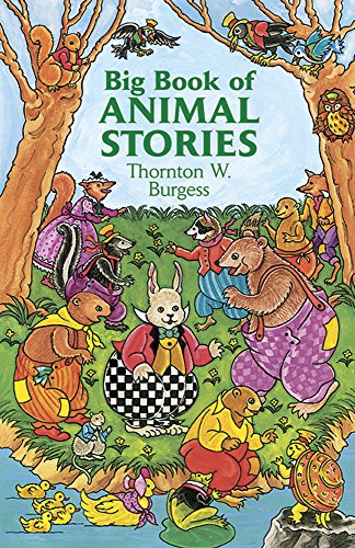 Beispielbild fr Big Book of Animal Stories / Thornton W. Burgess ; Original Illustrations by George Kerr and Harrison Cady, Adapted by Thea Kliros zum Verkauf von Blackwell's