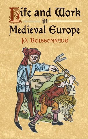 Stock image for Life and Work in Medieval Europe for sale by Gil's Book Loft