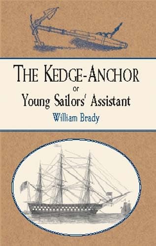 Beispielbild fr The Kedge-Anchor : Or, Young Sailors' Assistant zum Verkauf von Better World Books