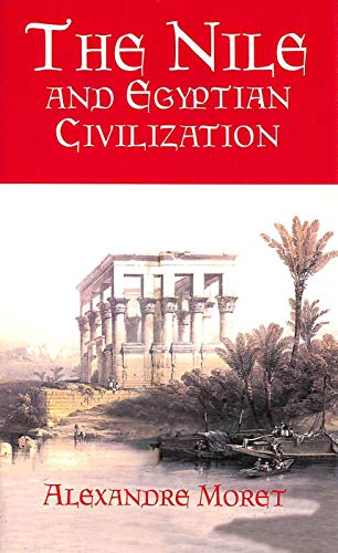 Beispielbild fr The Nile and Egyptian Civilization zum Verkauf von Better World Books